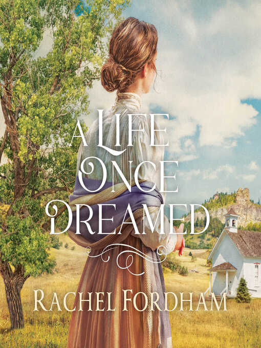 Title details for A Life Once Dreamed by Rachel Fordham - Available